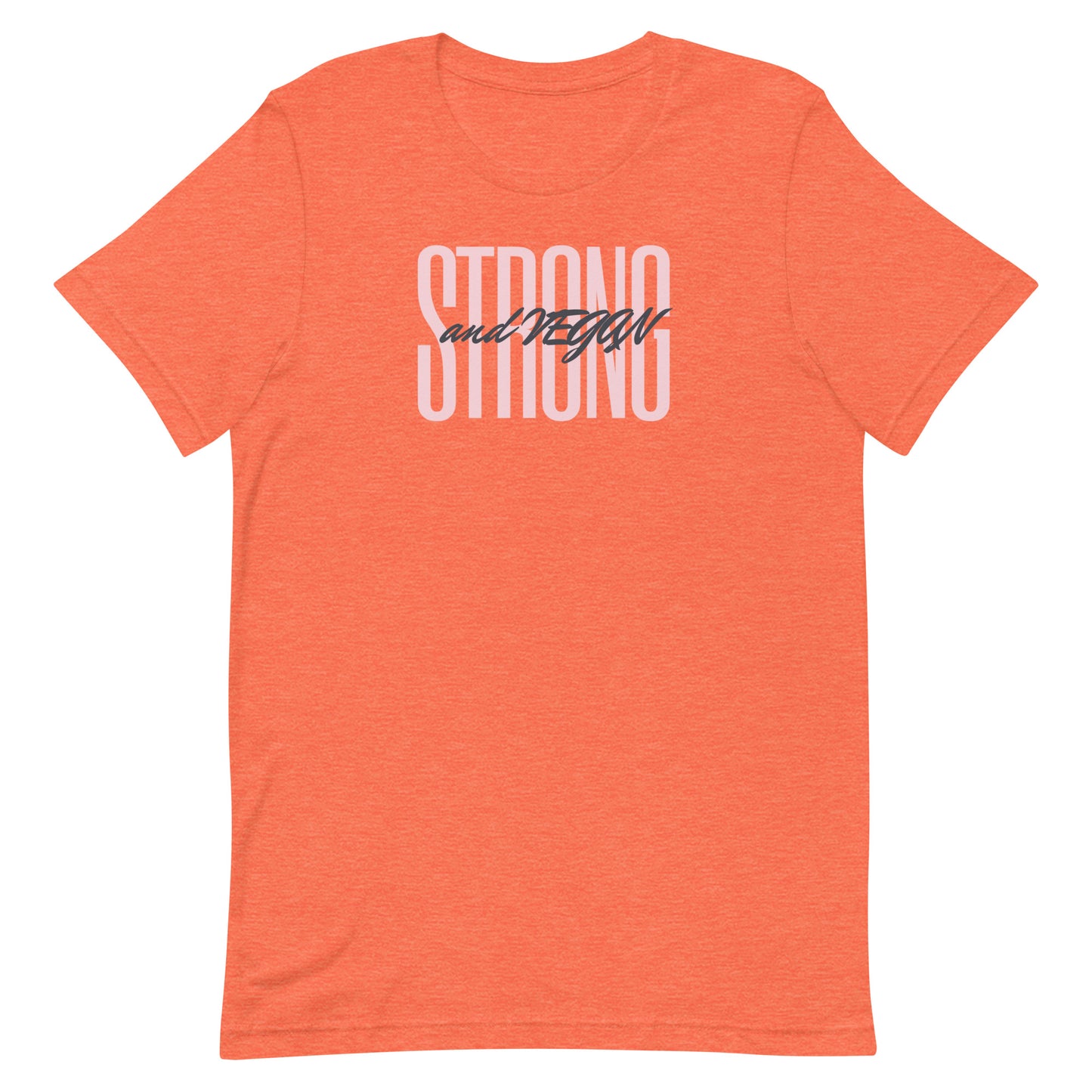 STRONG and Vegan Unisex t-shirt