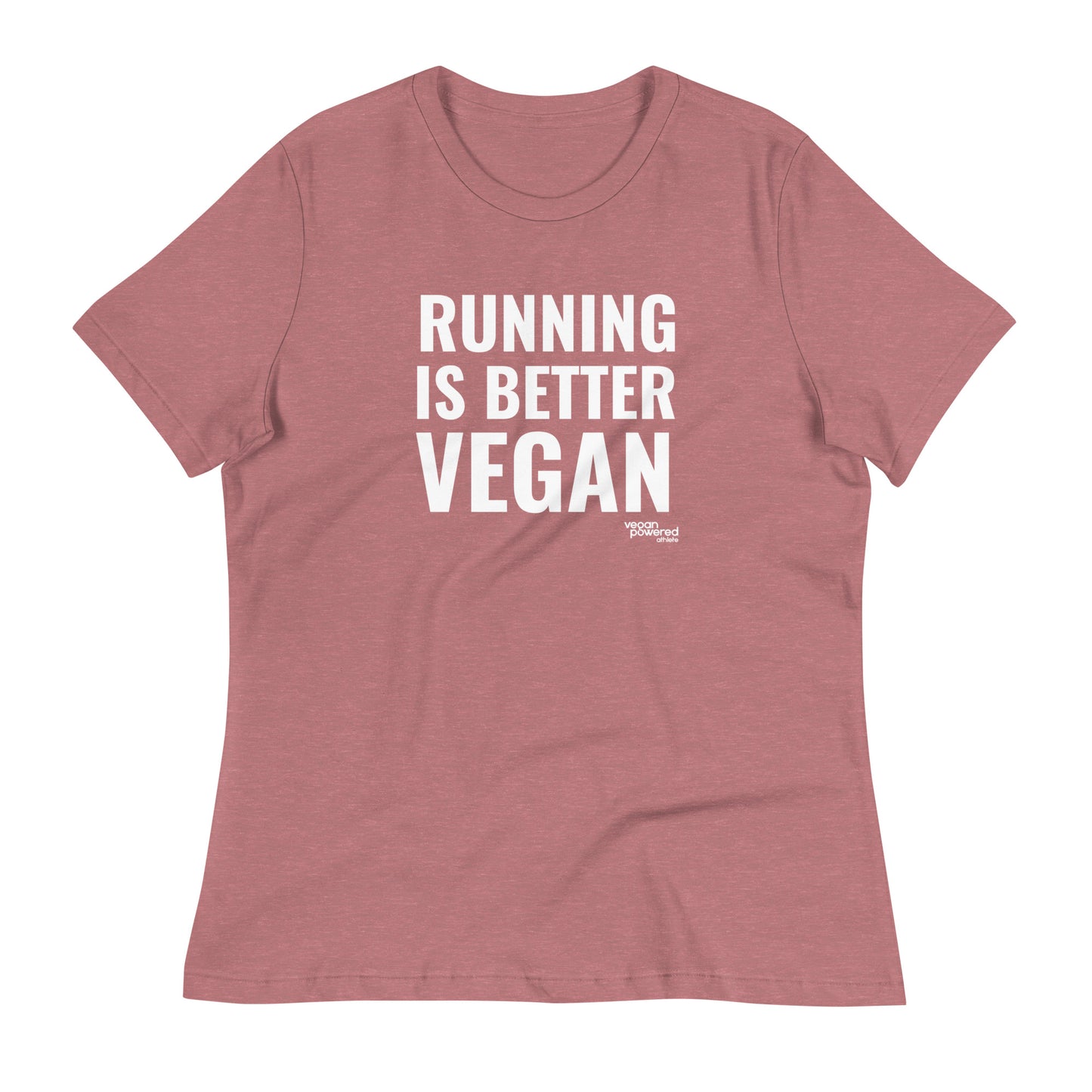 Running is better Vegan Women's Relaxed T-Shirt
