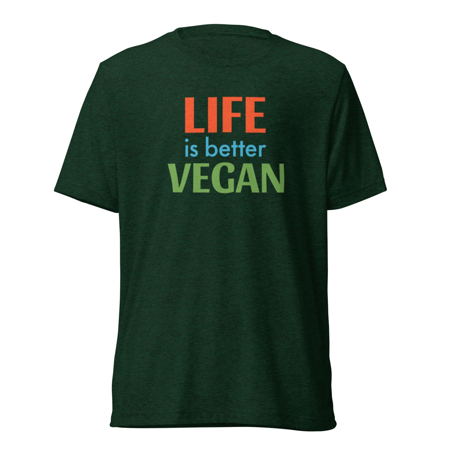 LIFE is better VEGAN Short sleeve t-shirt
