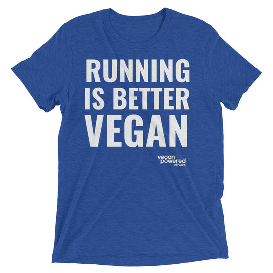 Running Is Better Vegan Tee